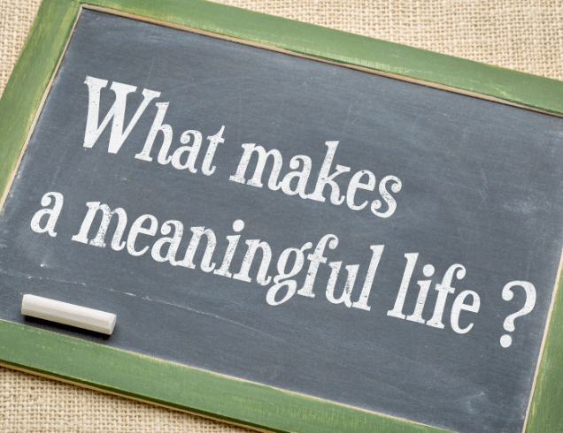 what makes a meaningful life