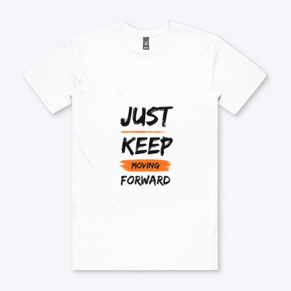 Just Keep Moving Forward- White Top