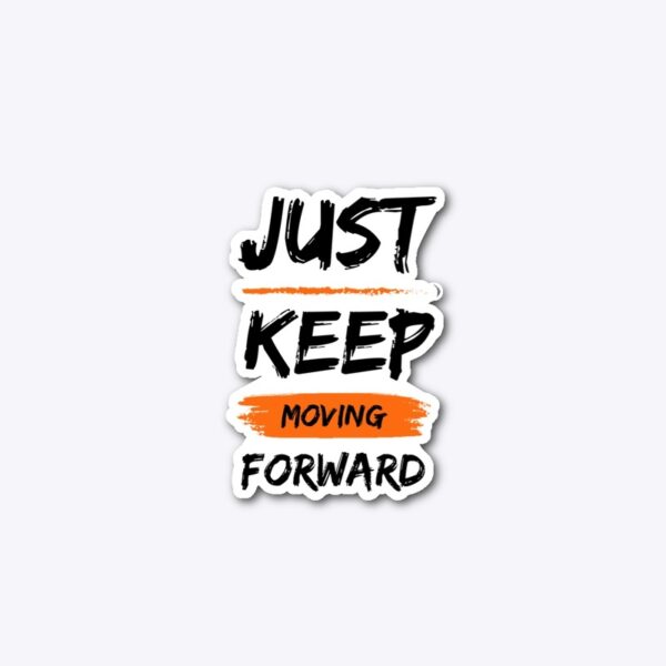 Just Keep Moving Forward- White Top